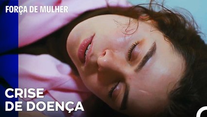 Bahar Desmaiou - Força de Mulher Episodio 29