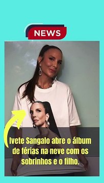 Ivete Sangalo abre o álbum de férias na neve com os sobrinhos e o filho.