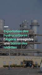 Exportation des hydrocarbures : l'Algérie enregistre une baisse des recettes