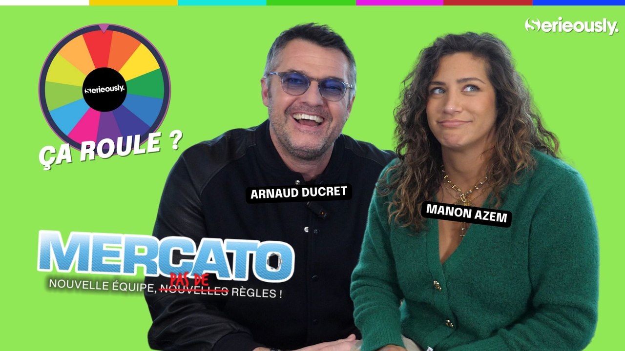 MERCATO : Arnaud Ducret et Manon Azem tournent la roue