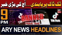 ARY News 9 PM Headlines | 13th March 2024 | PRIME TIME HEADLINES | TikTok Ban... - Big News