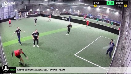 Faute de Romain Alcmeom - Drink    Team