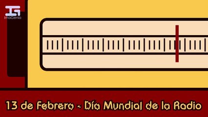 13 de Febrero - Día Mundial de la Radio