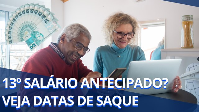 Governo antecipa décimo terceiro de aposentados e pensionistas
