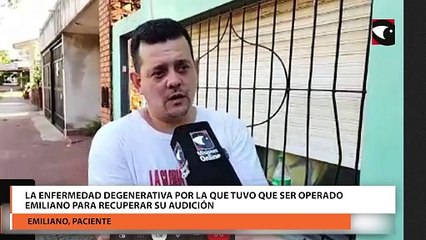 La enfermedad degenerativa por la que tuvo que ser operado Emiliano para recuperar su audición