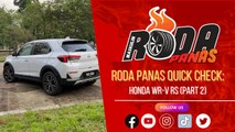 Roda Panas Quick Check: Honda WR-V (Pt.2)