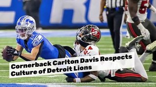 Carlton Davis Respects Detroit Lions Culture