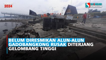 Belum Diresmikan Alun-Alun Gadobangkong Rusak Diterjang Gelombang Tinggi