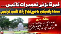 Illegal construction case in Sindh High Court