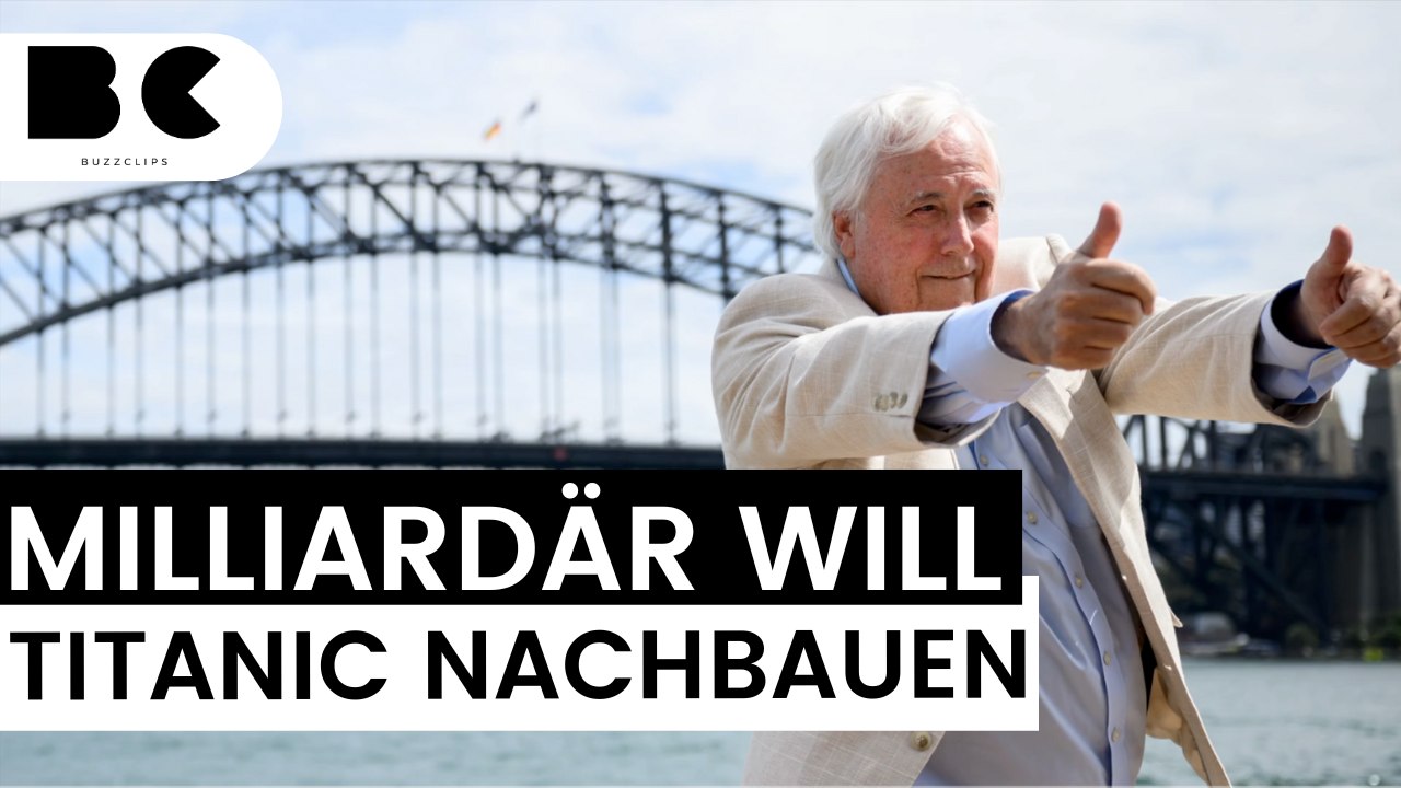 Milliardär aus Australien plant Titanic-Nachbau!