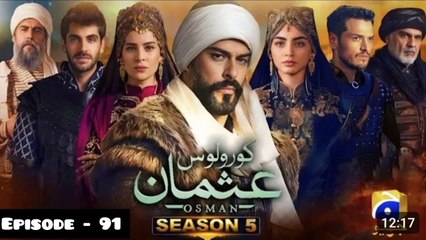 Kurulus Osman Season 05 Episode 91 - Urdu Dubbed Sun Digital HD Channel