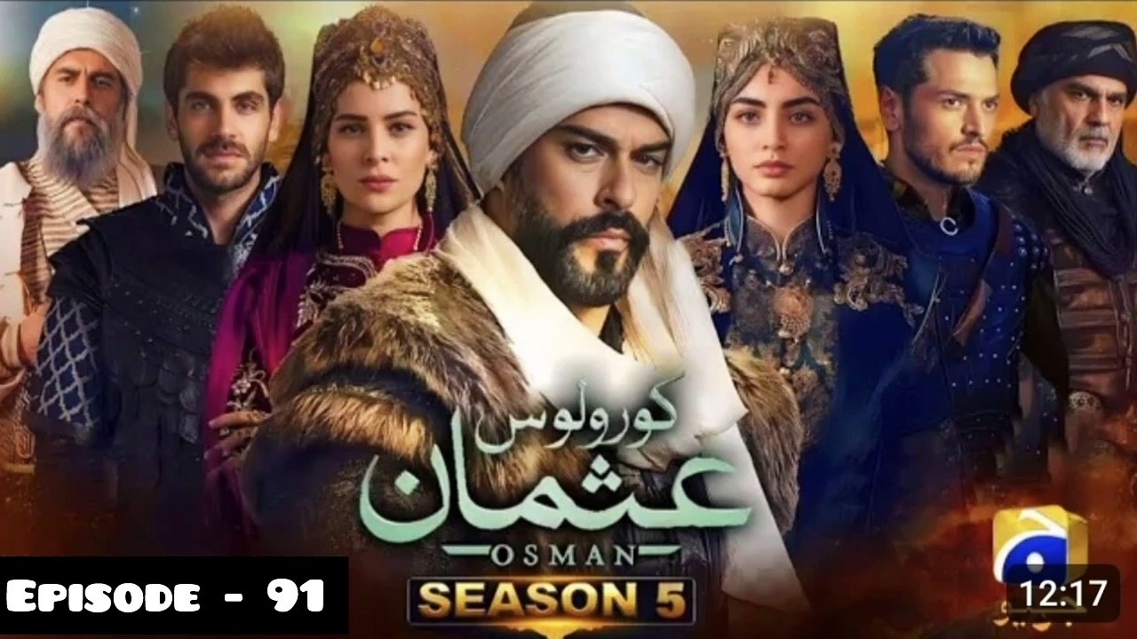 Kurulus Osman Season 05 Episode 91 - Urdu Dubbed Sun Digital HD Channel