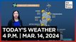 Today's Weather, 4 P.M. | Mar. 14, 2024