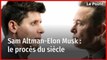 Sam Altman-Elon Musk : le procès du siècle