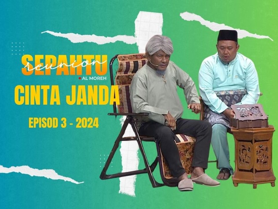 Sepahtu Reunion Al Moreh 2025 Cinta Janda [EP 3] video Dailymotion
