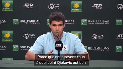 ATP - Indian Wells 2024 - Carlos Alcaraz : "Je n'aborde pas le tournoi différemment sous prétexte que Djokovic est éliminé"