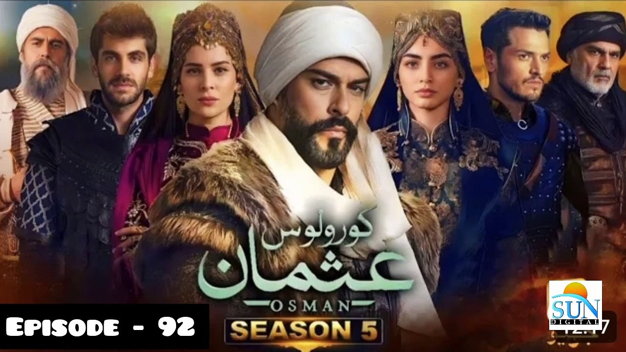 Kurulus Osman Season 05 Episode 92 - Urdu Dubbed Sun Digital HD Channel