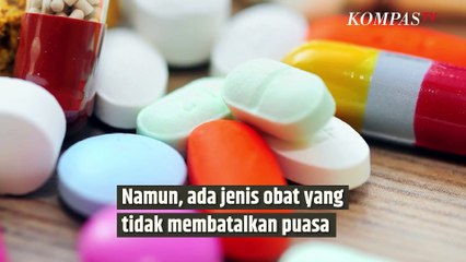 Catat, Inilah Jenis Obat yang Penggunaannya Tidak Membatalkan Puasa | SINAU