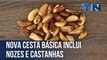 Nova cesta básica inclui nozes e castanhas