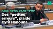 Cyril Hanouna assure qu’il y a « très peu de fake news » dans TPMP