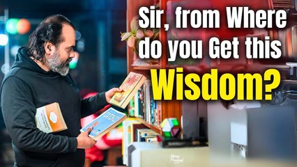 Sir, from where do you get this wisdom? || Acharya Prashant, in conversation (2022)