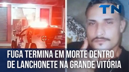 Fuga termina em morte dentro de lanchonete na Grande Vitória