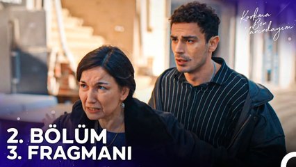 Korkma Ben Yanındayım 2. Bölüm 3. Fragmanı | Vermem Ben Oğlumu Vermem!
