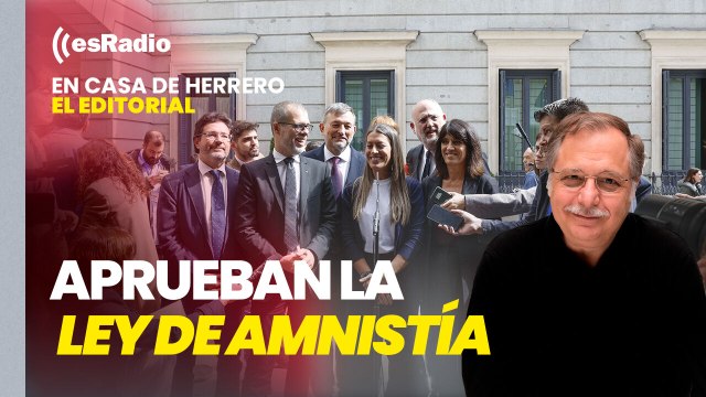 Editorial de Luis Herrero: El Congreso de los Diputados aprueba la Ley de Amnistía