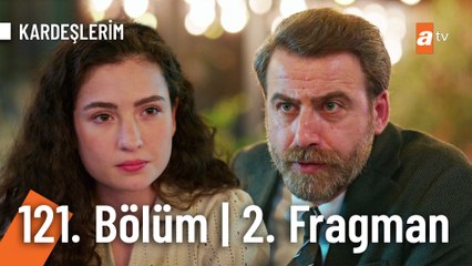 Kardeşlerim 121. Bölüm 2. Fragman | "Siz beni tehdit mi ediyorsunuz?"