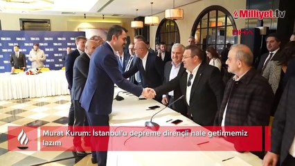 Murat Kurum: İstanbul'u depreme dirençli hale getirmemiz lazım