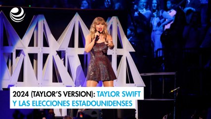 2024 (Taylor’s Version): Taylor Swift y las elecciones estadounidenses