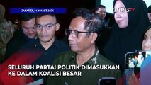 Respons Mahfud soal Isu Koalisi Besar: Tak Menutup Peluang Oposisi