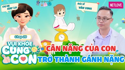 Vui Khỏe Cùng Con - Tập 20