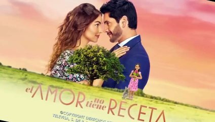 El amor no tiene receta Cap 19 Completo