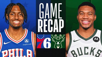 Game Recap: Bucks 114, 76ers 105