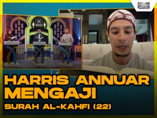 Harris Annuar Sepupu Neelofa Mengaji Surah Al-Kahfi (ayat 22) - [Geng Ngaji Musim-5]