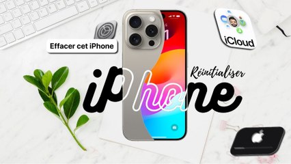 Comment RÉINITIALISER un iPHONE et supprimer un compte iCLOUD ?