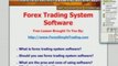 Forex Trading System Software  :: Should you be using it?