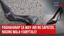 Paghahanap sa may-ari ng sapatos, naging mala-fairytale! | GMA Integrated Newsfeed