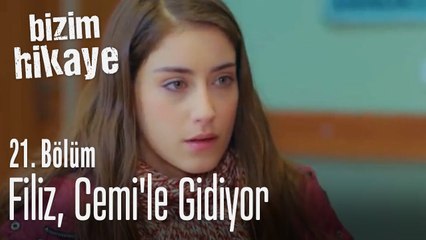 Filiz, Cemi'le gidiyor - Bizim Hikaye 21. Bölüm