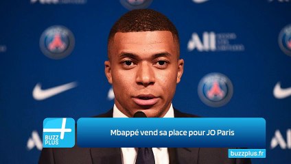 Mbappé vend sa place pour JO Paris