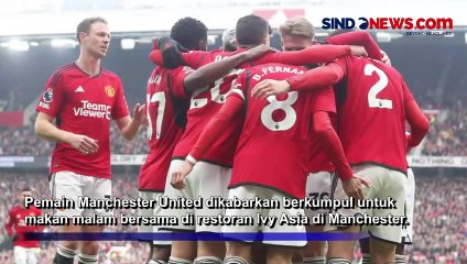 Pemain Manchester United  Gelar Makan Malam Bersama di Restoran, Jaga Kekompakan Jelang Hadapi Liverpool di Piala FA