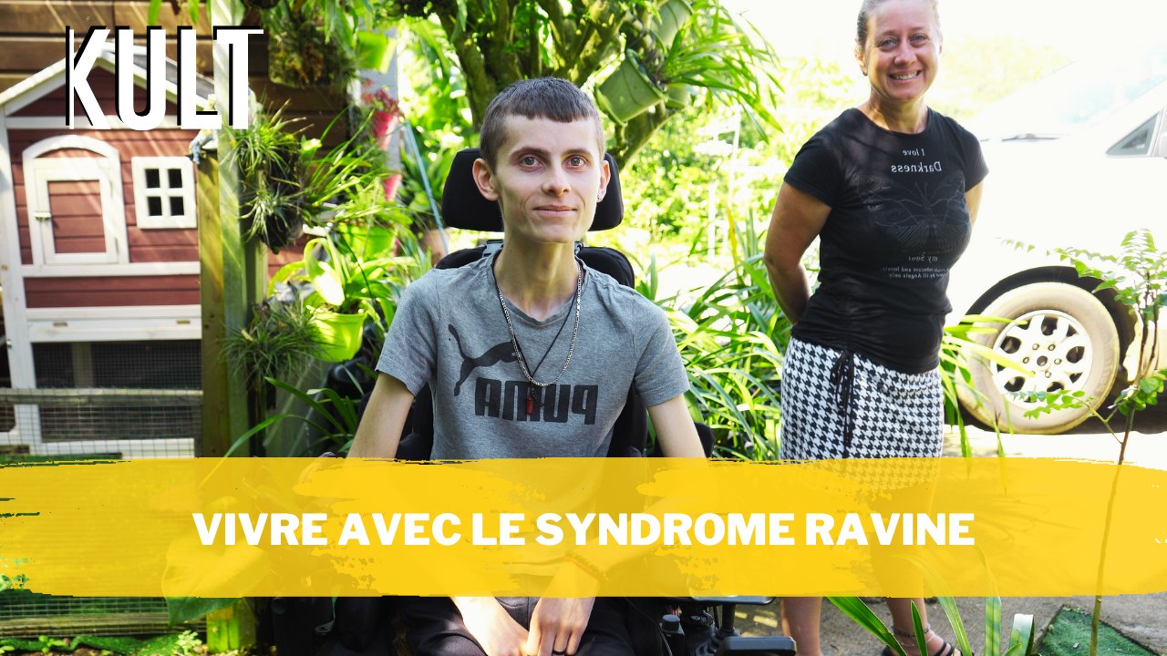 Vivre avec le syndrome Ravine