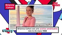 Brianna Cohen : ce qu'il faut savoir sur l'actrice
