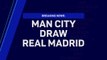 Manchester City vs Real Madrid headline UCL quarterfinals draw