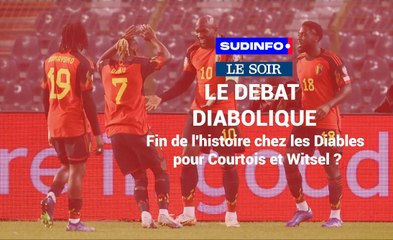 Le débat diabolique :fin de l'histoire chez les Diables pour Courtois et Witsel ?