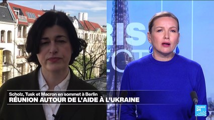 Aide à l'Ukraine : Scholz, Tusk, Macron en sommet à Berlin