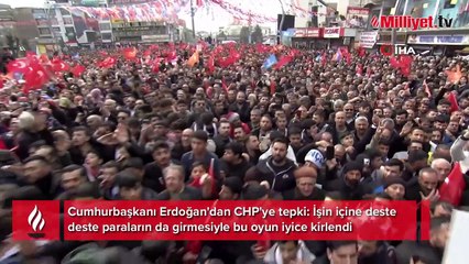 Cumhurbaşkanı Erdoğan'dan CHP'ye tepki: İşin içine deste deste paraların da girmesiyle bu oyun iyice kirlendi