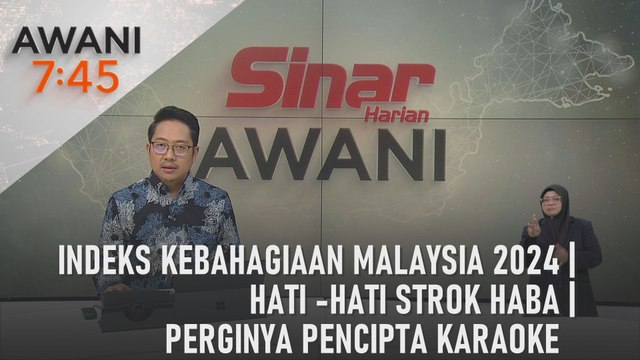 AWANI 7:45 [15/03/2024] - Indeks Kebahagiaan Malaysia 2024 | Hati -hati strok haba | Perginya pencipta karaoke