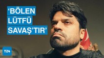 Gökhan Zan: Hatay için kendimi feda ettim